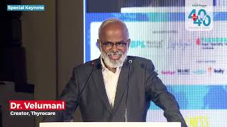 Special Keynote Dr Velumani Creator  Thyrocare [upl. by Slohcin]