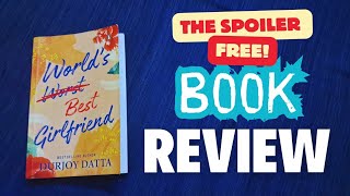 Durjoy Datta Book quotWorlds Best Girlfriendquot  Spoiler Free Book Review  ENGLISH [upl. by Bennink]