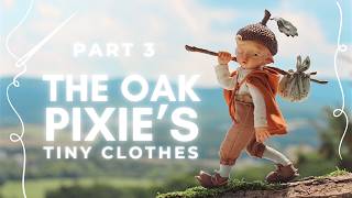 Polymer Clay Art Doll  Oak Pixie part 3  clothes [upl. by Pubilis736]