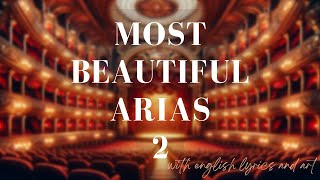 Most Beautiful Arias  Part 2 English lyrics and art [upl. by Joell]