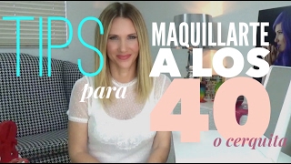 Tips para el Maquillaje a los 40 [upl. by Nelie462]