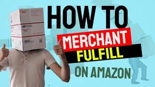 How to Merchant Fulfill items on Amazon  Beginners Guide to FBM [upl. by Llednil530]