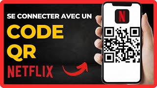 Comment se connecter à Netflix avec un code QR 2024 [upl. by Desi]