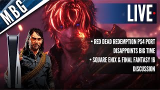 Red Dead Redemption PS4 Port Disappoints Big Time Square Enix amp Final Fantasy 16 Discussion [upl. by Nnairet]