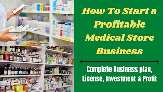 How To Start a Profitable Medical Pharmacy Store Business [upl. by Lustick]