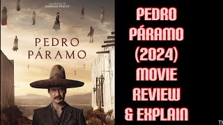 Pedro Páramo 2024 Movie Review amp explain [upl. by Zoba]