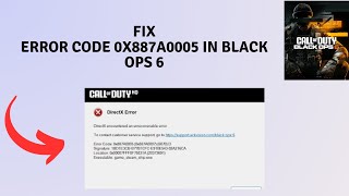 How to Fix Error code 0x887A0005 in Black Ops 6 [upl. by Kemp622]