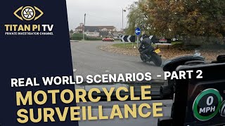 Motorcycle Surveillance Real World Scenarios  Part 2 [upl. by Estrin396]