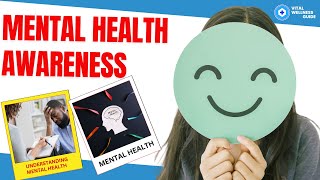 Mental Health Awareness Understanding and Improving Your Mental Wellbeing  Vital Wellness Guide [upl. by Loomis]