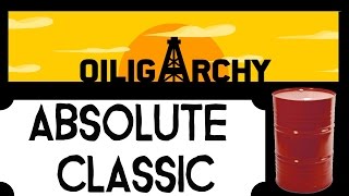 Oiligarchy  Best Oil Game Ever  Absolute Classic [upl. by Yssirhc]