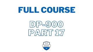 DP900 Kickoff Embark on Your Data Learning Adventure  PART 17 [upl. by Attelrac]