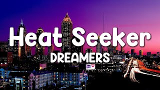 Heat Seeker Remix  DREAMERS Lyrics [upl. by Sammons]