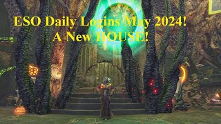 ESO Daily Rewards May 2024 A New HOUSE [upl. by Haronid]