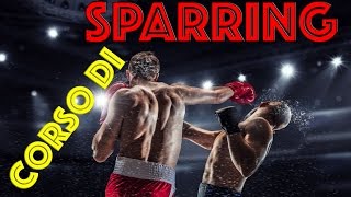 Sparring imparare la boxe ed il combattimento [upl. by Ttezil]