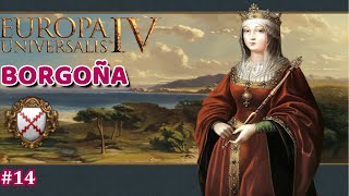 Europa Universalis IV BORGOÑA  Ep14 quotDesmantelar El SIRquot EU4 Español [upl. by Baggott]