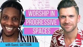 The ALTER Episode 65  All In Worship with Gattison  March 1 2022 [upl. by Hawger37]