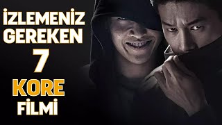 Mutlaka İzlemen Gereken 7 Kore Filmi  Film Önerileri [upl. by Annovad]