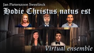 Jan Pieterszoon Sweelinck  Hodie Christus natus est multitrack collab [upl. by Brok]