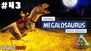 TAMING MEGALOSAURUS MENGGUNAKAN JEBAKAN  ARK MOBILE [upl. by New]