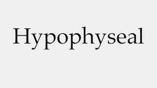 How to Pronounce Hypophyseal [upl. by Osber]