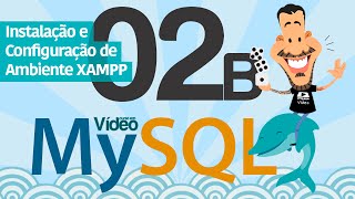 Curso MySQL 02b  Instalando o XAMPP [upl. by Laris]