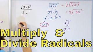 09  Simplify Radicals Square Roots w Multiplication and Division Part 1 [upl. by Cott]