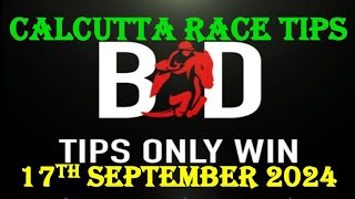 CALCUTTA RACES  17092024  KOLKATA RACE TIPS  HORSE RACING TIPS  FREE RACE TIPSTIPSONLYWIN [upl. by Teodorico39]