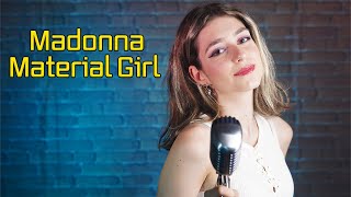 Material Girl Madonna Cover by Beatrice Florea [upl. by Ariaj350]