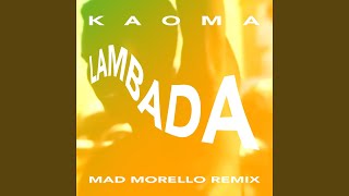 La Lambada Mad Morello Remix [upl. by Aihset610]