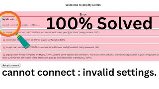 MySQL said Cannot connect invalid settings error  XAMPP phymyadmin [upl. by Amble]