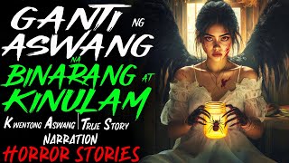 GANTI NG ASWANG NA BINARANG AT KINULAM  Kwentong Aswang  True Story [upl. by Cathee]