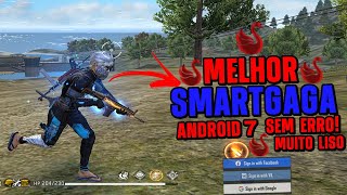 O MELHOR SMARTGAGA SUPER LEVE PARA PC FRACO DEPOIS DA NOVA ATUALIZAÇÃO 11 ANDROID 7 SEM ERRO [upl. by Ruphina]