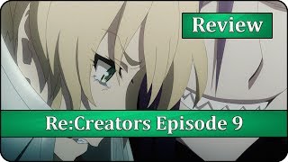 Manipulation  ReCreators Episode 9 Anime Review [upl. by Pegeen515]