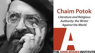 Chaim Potok on Literature and Religious Authority  The John Adams Institute [upl. by Aes]