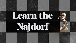 Learn the Najdorf The Poisoned Pawn  Chess Openings Explained  NM Caleb Denby [upl. by Arikihs]