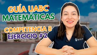 Guía UABC l Reactivo 2 l Competencia 8 l Problemas utilizando diferentes magnitudes y unidades [upl. by Male43]