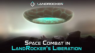 Future Update Sneak Peek Space Combat in LandRockers Liberation Mode [upl. by Donatelli]