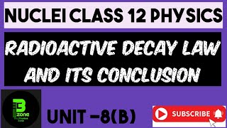 Radioactive decay law and its conclusion physics class 12 unit nuclei [upl. by Ianaj476]