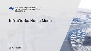 InfraWorks Home Menu [upl. by Christmas]