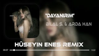 Bilal Sonses amp Arda Han  Dayanırım  Hüseyin Enes Remix [upl. by Lulita]