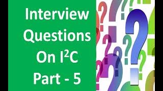 Interview Question on I2C protocol Part 5 [upl. by Nnylaf]