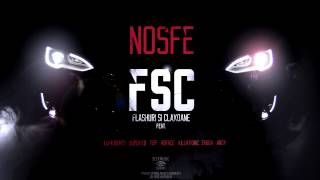 NOSFE  FSC feat LuK Beats Super ED Tzip  Horace Killa Fonic Zagga amp Andy [upl. by Rentschler823]