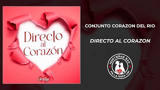 Conjunto Corazon Del Rio Directo Al Corazon 2024 [upl. by Laraine130]