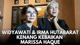 Widyawati Dan Irma Hutabarat Kenang Kebaikan Marissa Haque Semasa Hidup [upl. by Debor24]