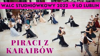 Walc  Piraci z Karaibów  IX LO Lublin  Studniówka 2022 [upl. by Adnawahs]