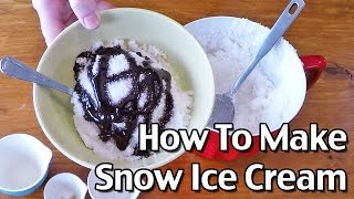 How to Make Snow Ice Cream [upl. by Yeloc]