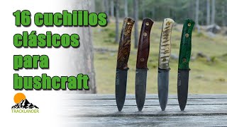 16 cuchillos clásicos para bushcraft [upl. by Adnah]