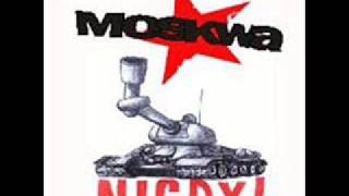 Moskwa  Nigdy [upl. by Sashenka]