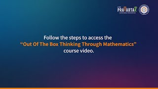 How to Access Course Videos IIT Madras Pravartaks quotOut of the Box Thinking Through Mathematicsquot [upl. by Yerd382]