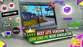 New E4VX Lite Version Best For Low End PC Without Graphics Card  Best Emulator For PC Free Fire [upl. by Llerihs]